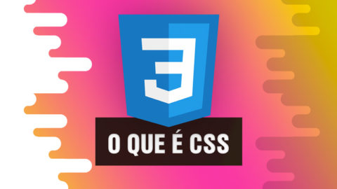 O que é Css? Tem dúvidas? Clica aqui e vem aprender! 🤾
