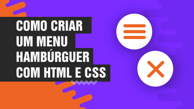 Como criar um menu hamburger com Html e Css