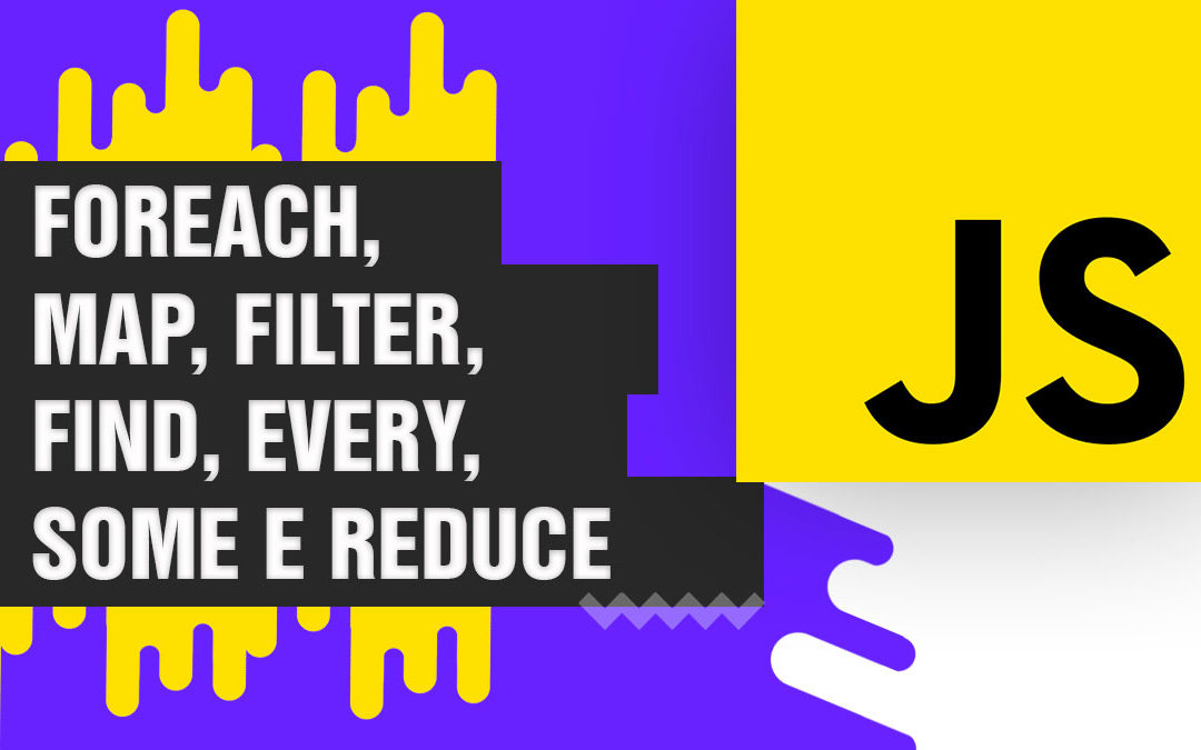 ForEach Map Filter Find Every Some E Reduce   ForEach Map Filter Find Every Some E Reduce JavaScript 1080x675 