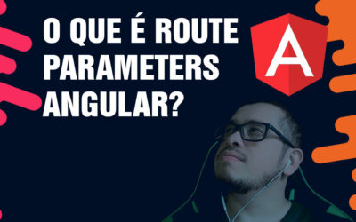 O que é Route Parameters Angular?