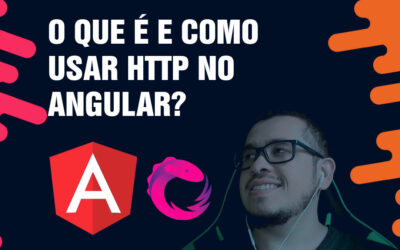 O que é e como usar HTTP no Angular?