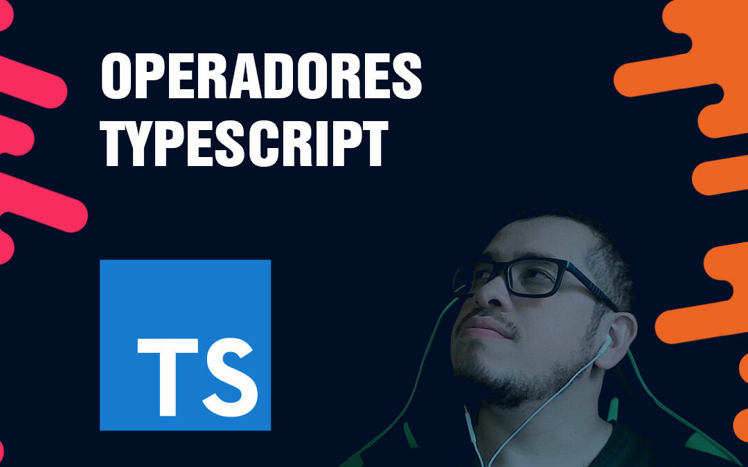 Operadores TypeScript