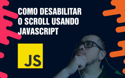 Como desabilitar o scroll usando JavaScript