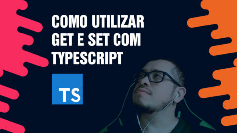 Como Utilizar Get e Set com TypeScript