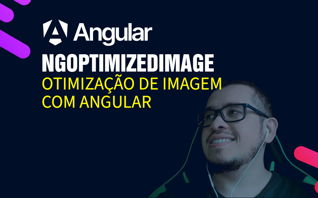 NgOptimizedImage Otimização de imagem com Angular