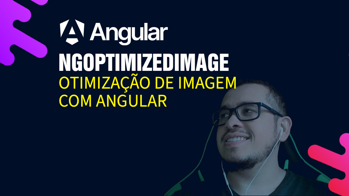 NgOptimizedImage: Otimização de imagem com Angular